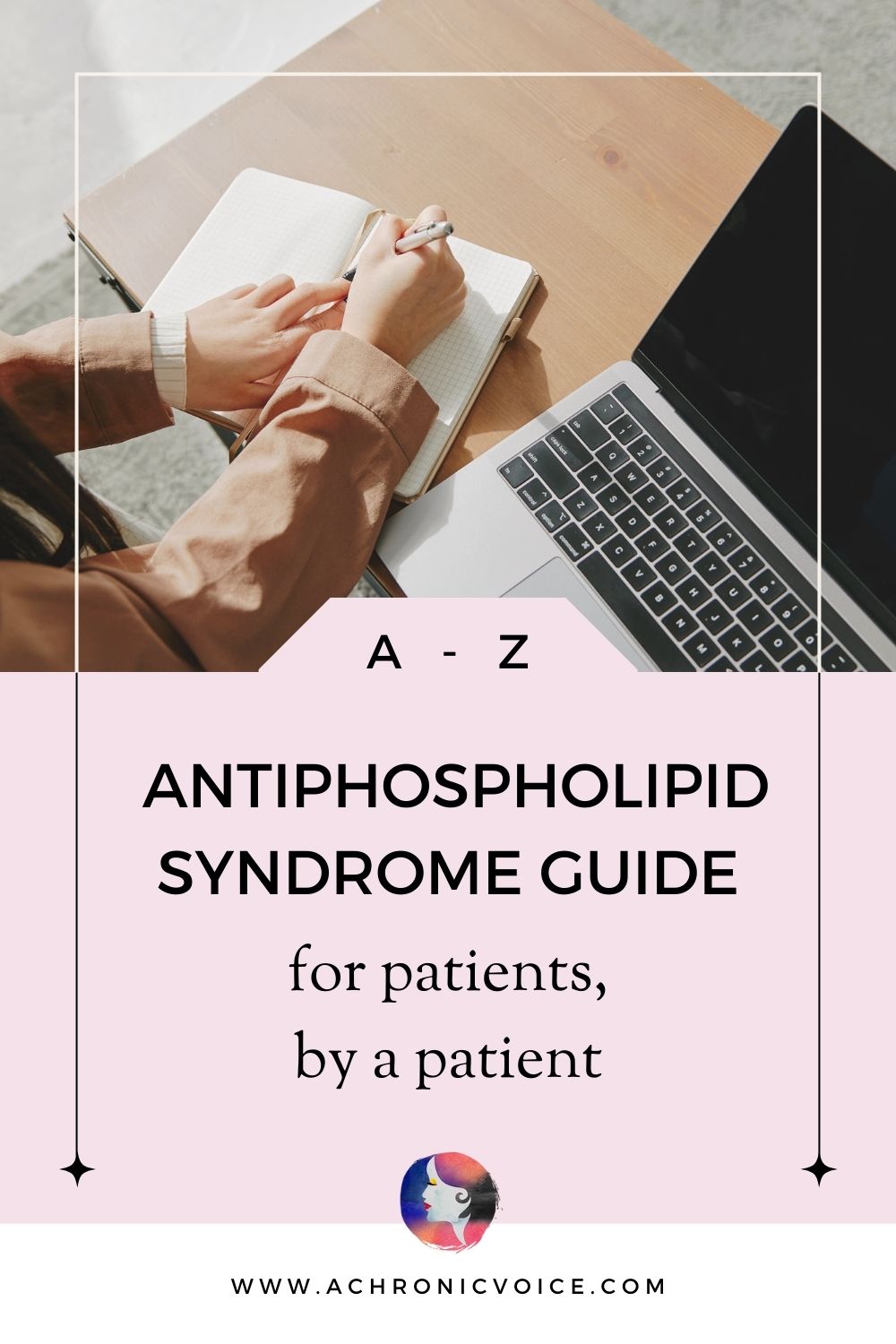 A to Z Antiphospholipid Syndrome Guide for patients, by a patient