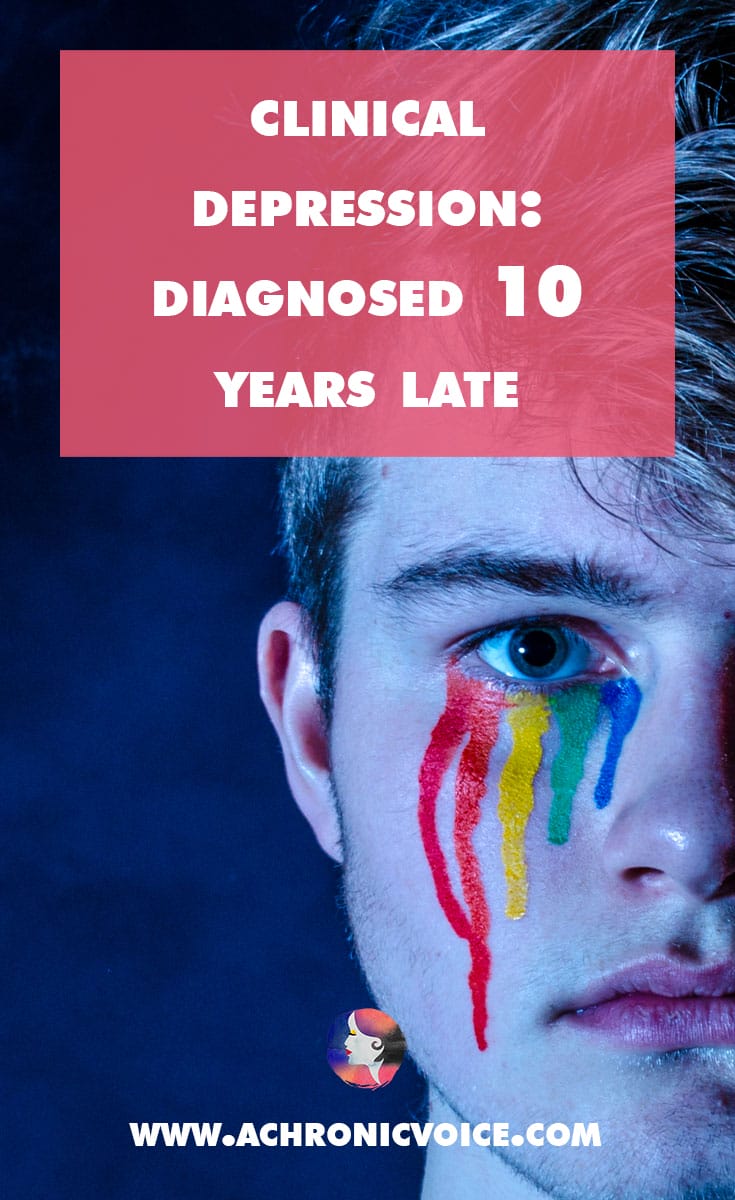 Clinical Depression: Diagnosed 10 Years Late