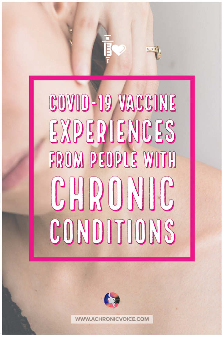 COVID-19 Vaccine Experiences from People with Chronic Conditions