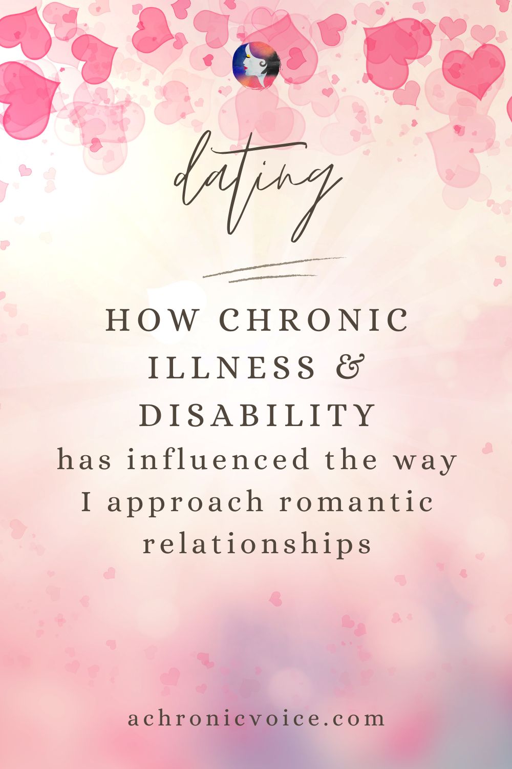 Dating - How chronic illness and disability has influenced the way I approach romantic relationships