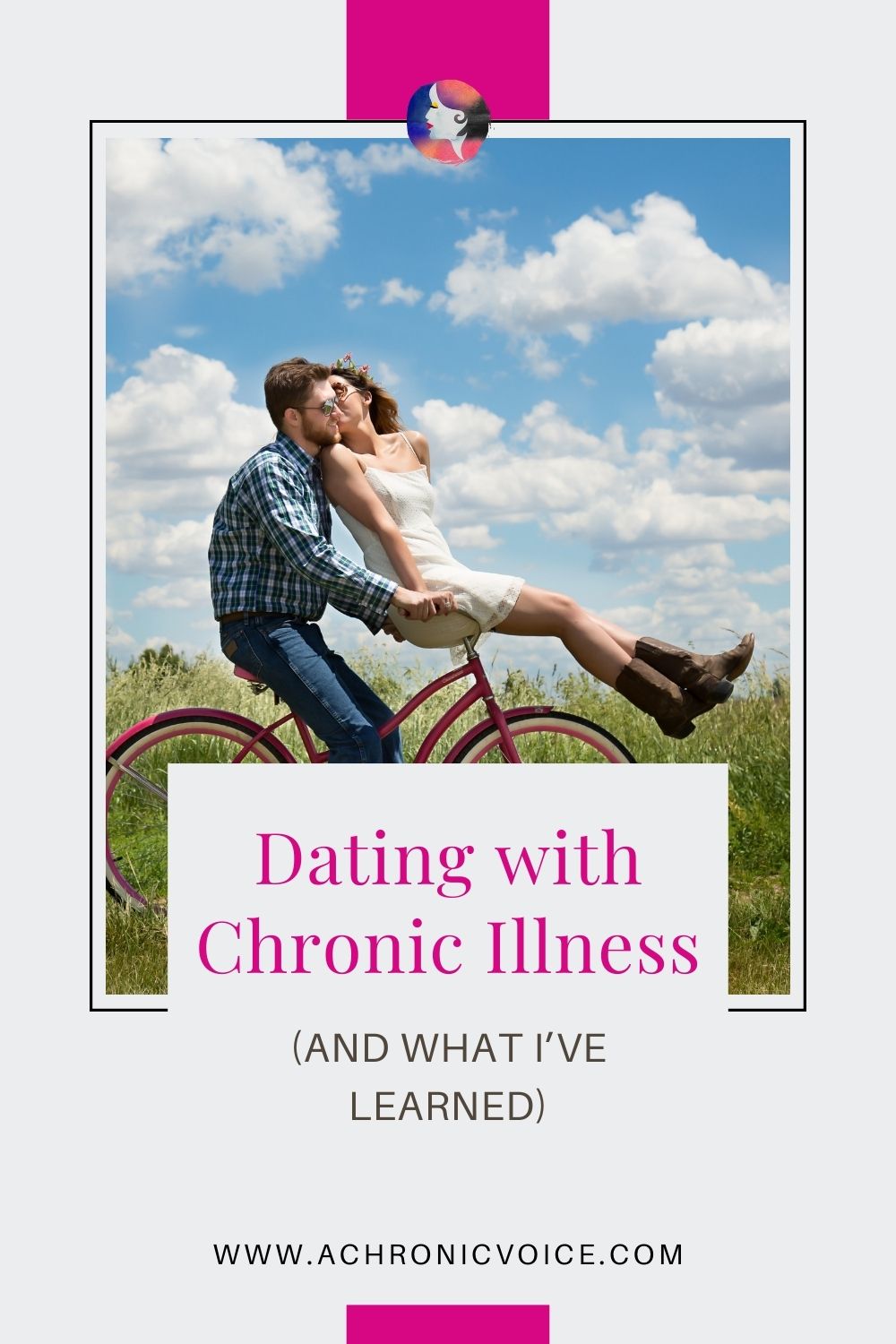Dating with Chronic Illness (and What I’ve Learned)