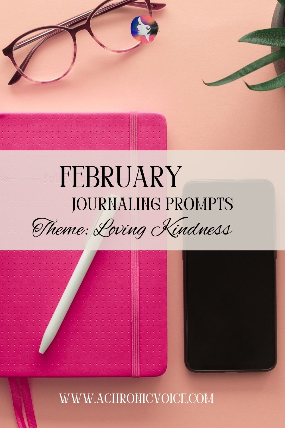 February Journaling Prompts (Theme: Loving Kindness)