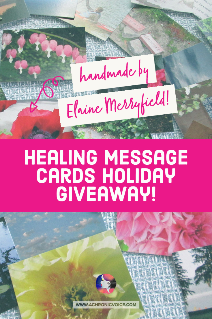 Elaine created this lovely set of Healing Message Cards, and is sponsoring six sets for this Holiday Giveaway!