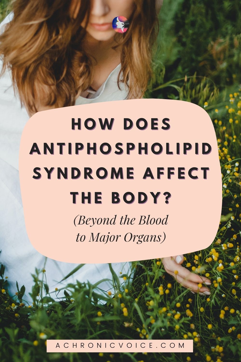 How Does Antiphospholipid Syndrome Affect The Body? (Beyond the Blood to Major Organs)