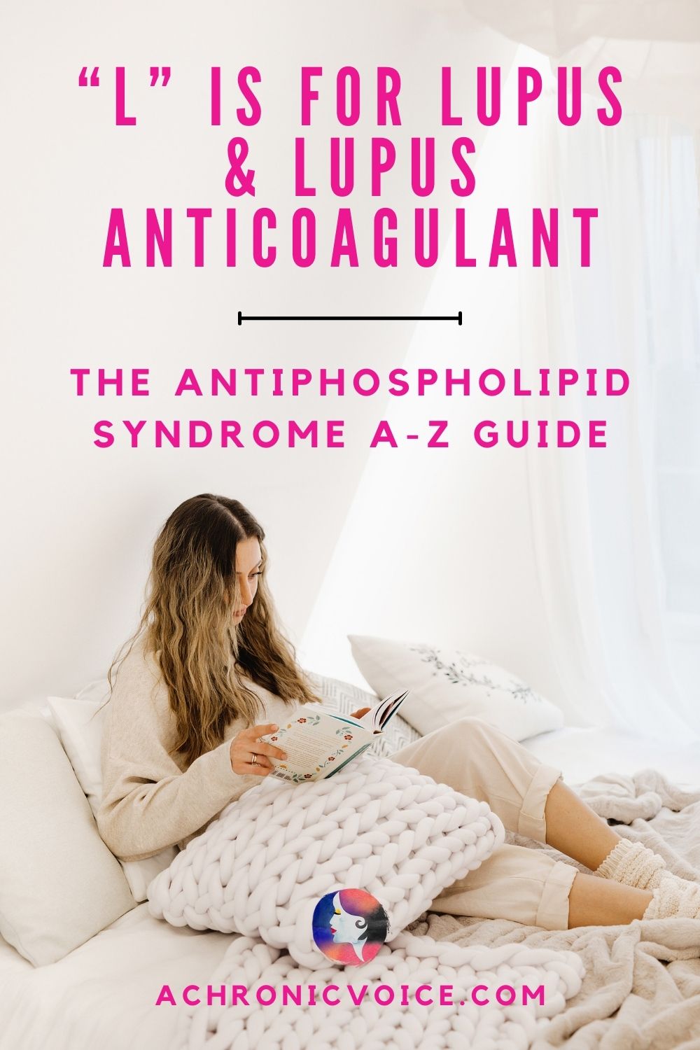 L is for Lupus and Lupus Anticoagulant - The Antiphospholipid Syndrome A to Z Guide.