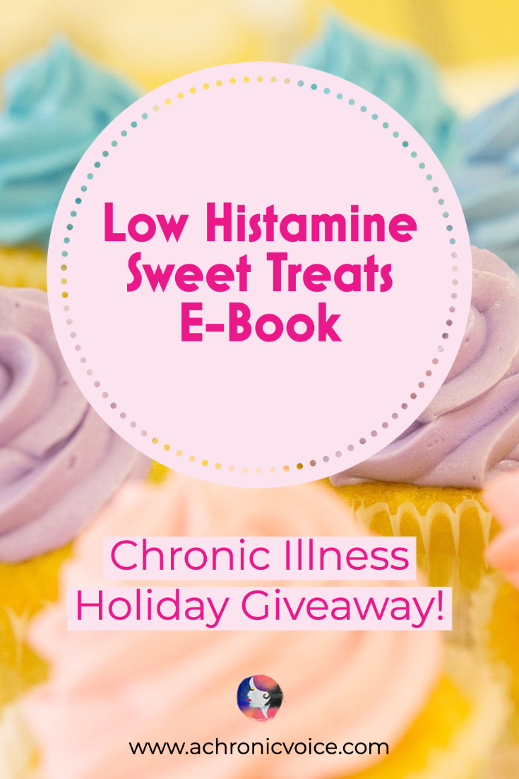 Claire of 'Low Histamine Kitchen' lives with MCAS and is allergic to many things. Win a copy of her e-book, 'Low histamine sweet treats: 15 fun recipes to make at home' in the Virtual Holiday Party for the Chronically Ill & Disabled!