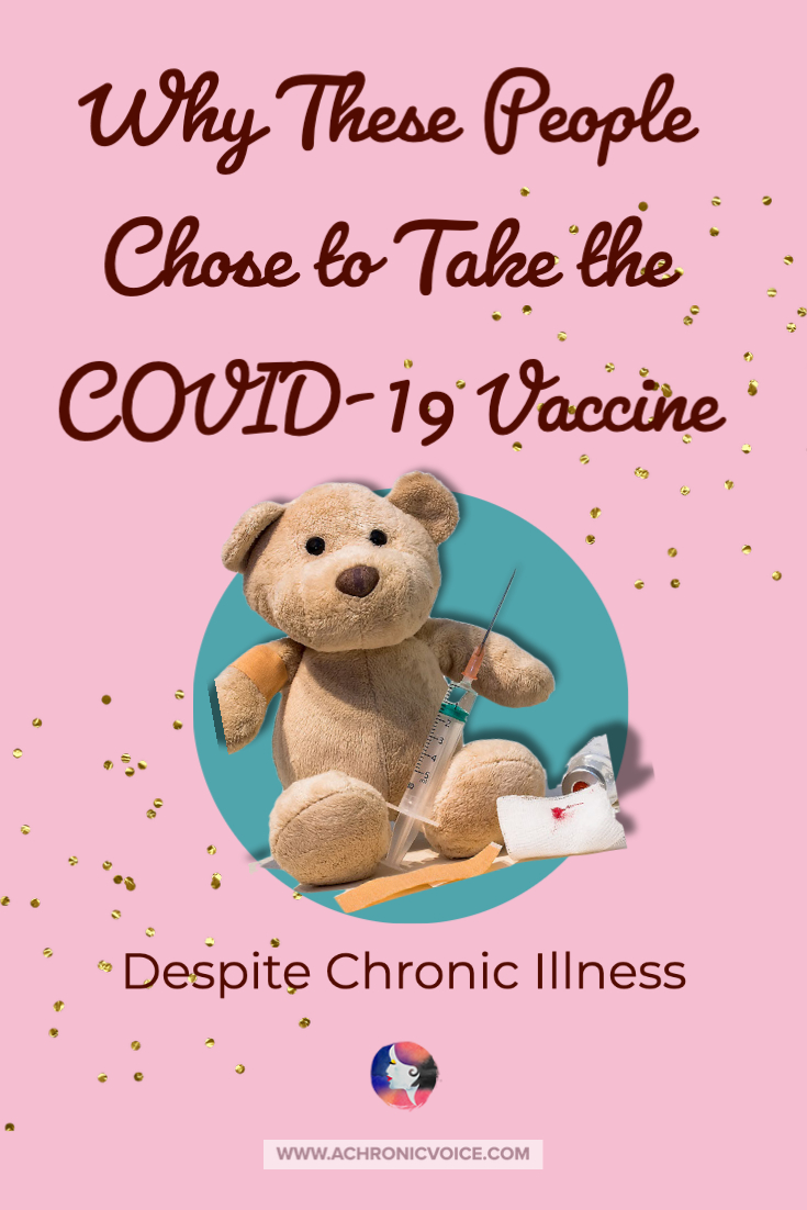 Why These People Chose to Take the COVID-19 Vaccine Despite Chronic Illness