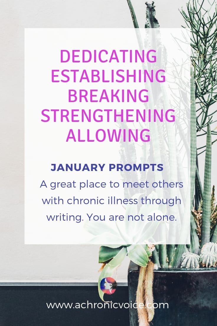 January 2019 Prompts: Dedicating, Establishing, Breaking, Strengthening and Allowing