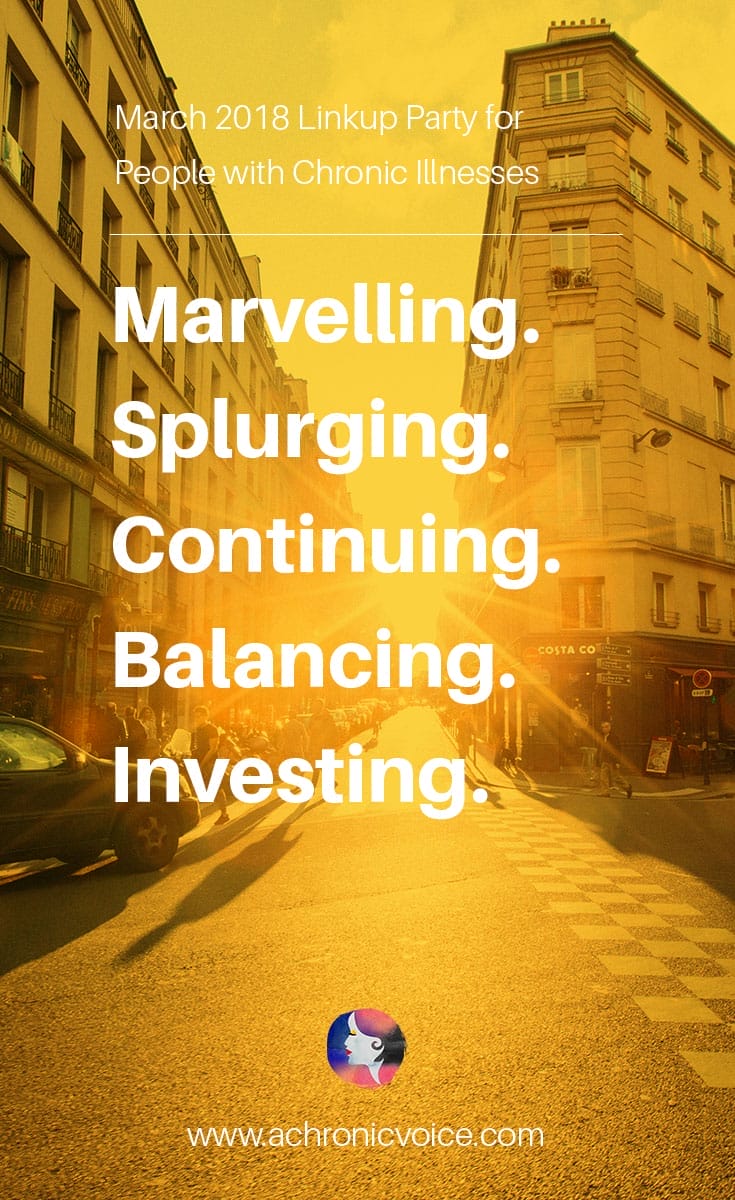 April 2018 Prompts: Marvelling, Splurging, Continuing, Balancing and Investing