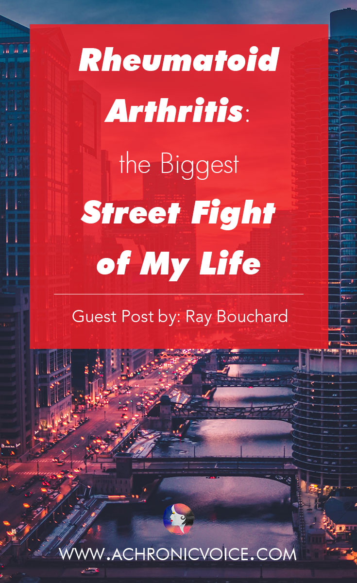 Rheumatoid Arthritis – the Biggest Street Fight of My Life