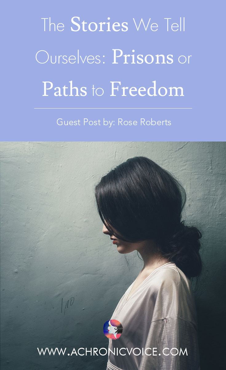 The Stories We Tell Ourselves: Prisons or Paths to Freedom
