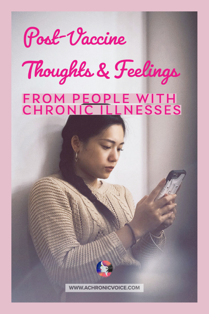 Post-Vaccine Thoughts & Feelings From People with Chronic Illnesses