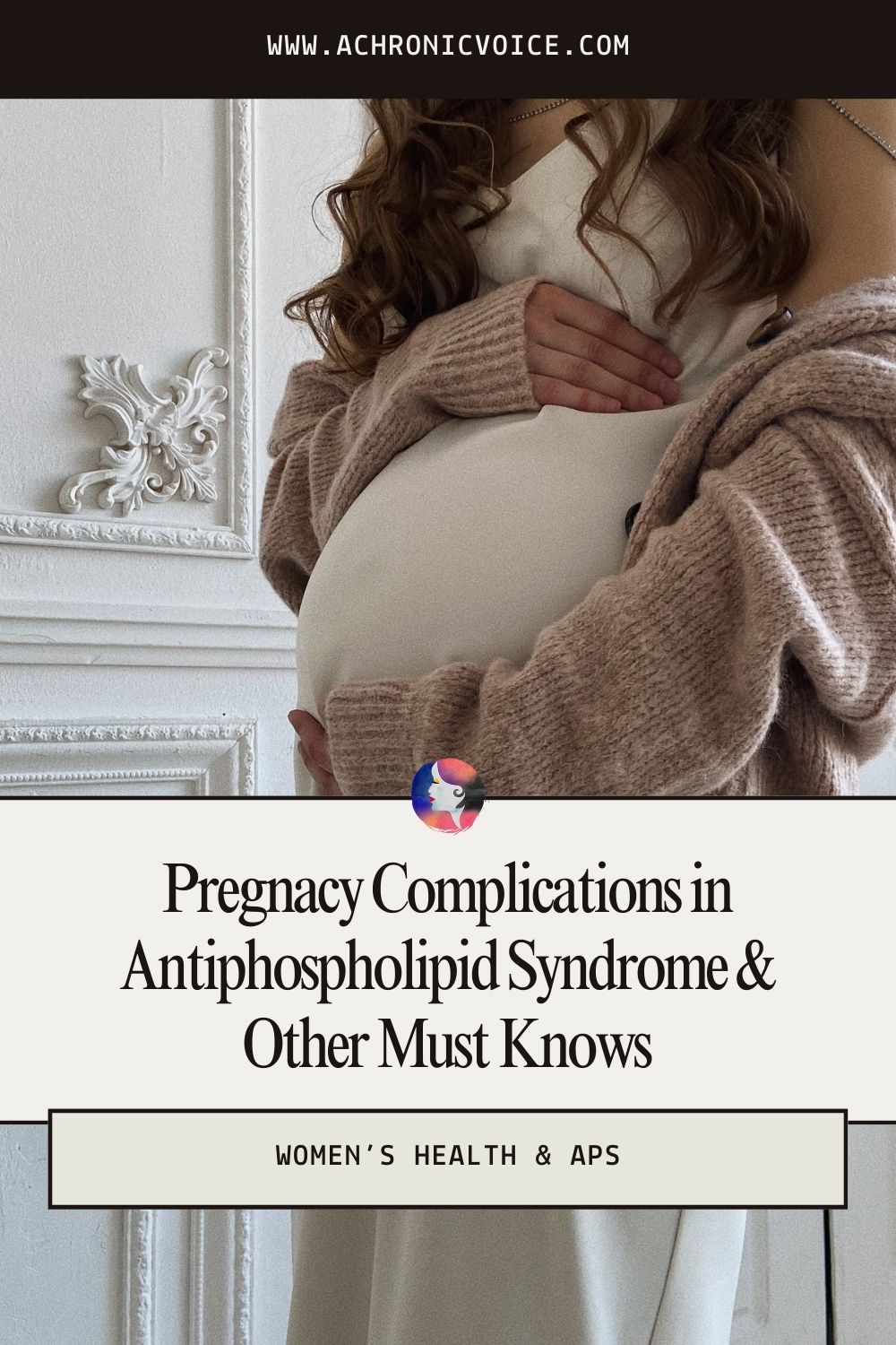 Pregnancy, Miscarriage & Women's Health in Antiphospholipid Syndrome