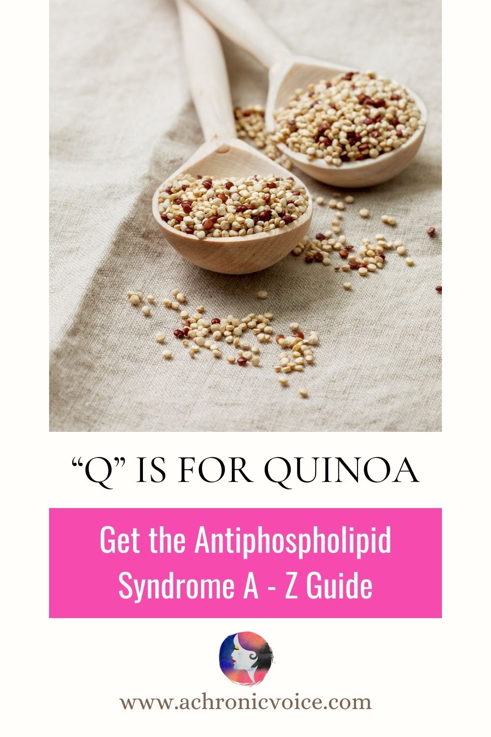 Q is for Quinoa - Get the Antiphospholipid Syndrome A to Z Guide.