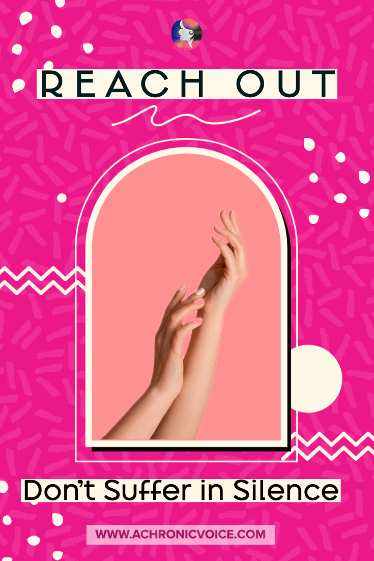 Reach out - do not suffer in silence