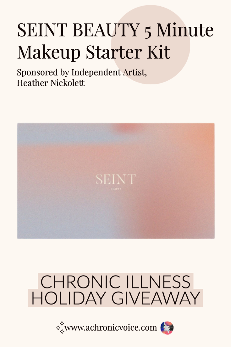 Heather is an independent makeup artist who’s lived with Juvenile Rheumatoid Arthritis (JRA) and RA for nearly her entire life. She is sponsoring one of Seint’s “5 Minute Makeup Starter Kit”, which consists of four makeup tins, the compact and a brush, in the Virtual Holiday Party on A Chronic Voice!