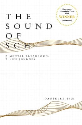 The Sound of Sch, a Mental Breakdown, a Life Journey. By: Danielle Lim