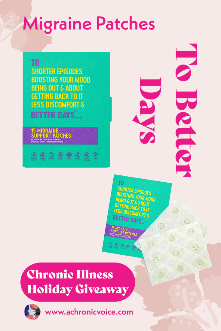 To Better Days' new migraine patches combine Vitamin D, chamomile, lavender and ginger. If you live with migraine disorder or chronic headaches, you probably already use a few of these to help cope with the pain. They're sponsoring 3 packs in the Chronic Illness Holiday Giveaway here!