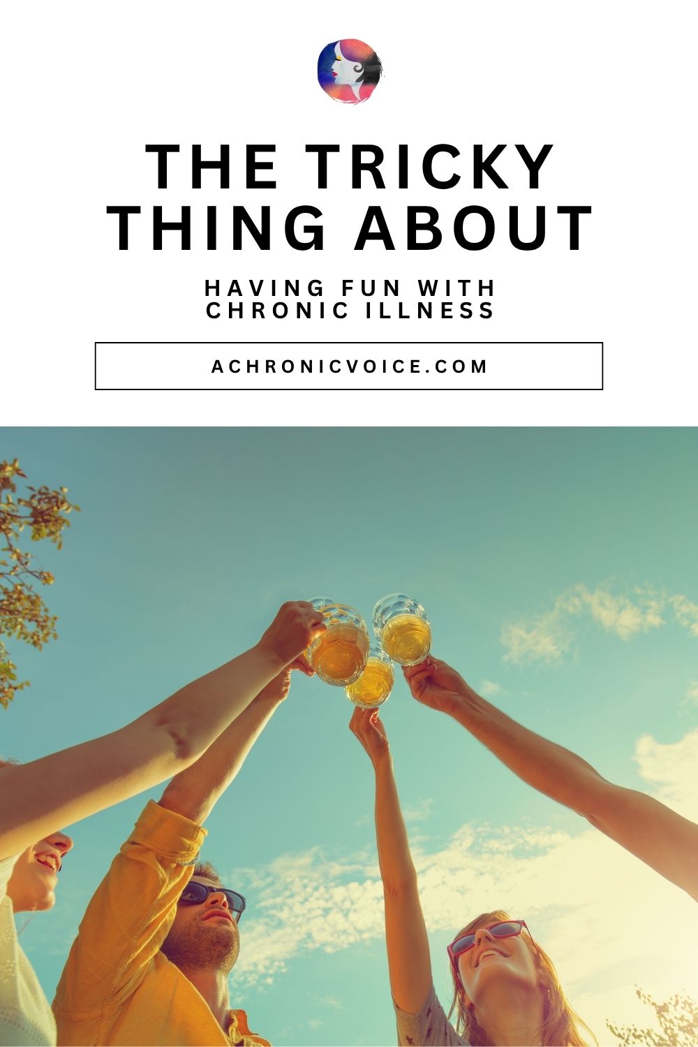 The Tricky Thing About Having Fun with Chronic Illness