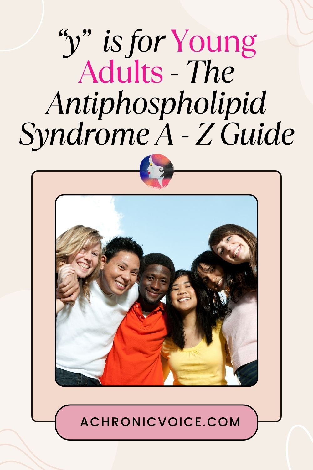 Y is for Young Adults - The Antiphospholipid Syndrome A to Z Guide