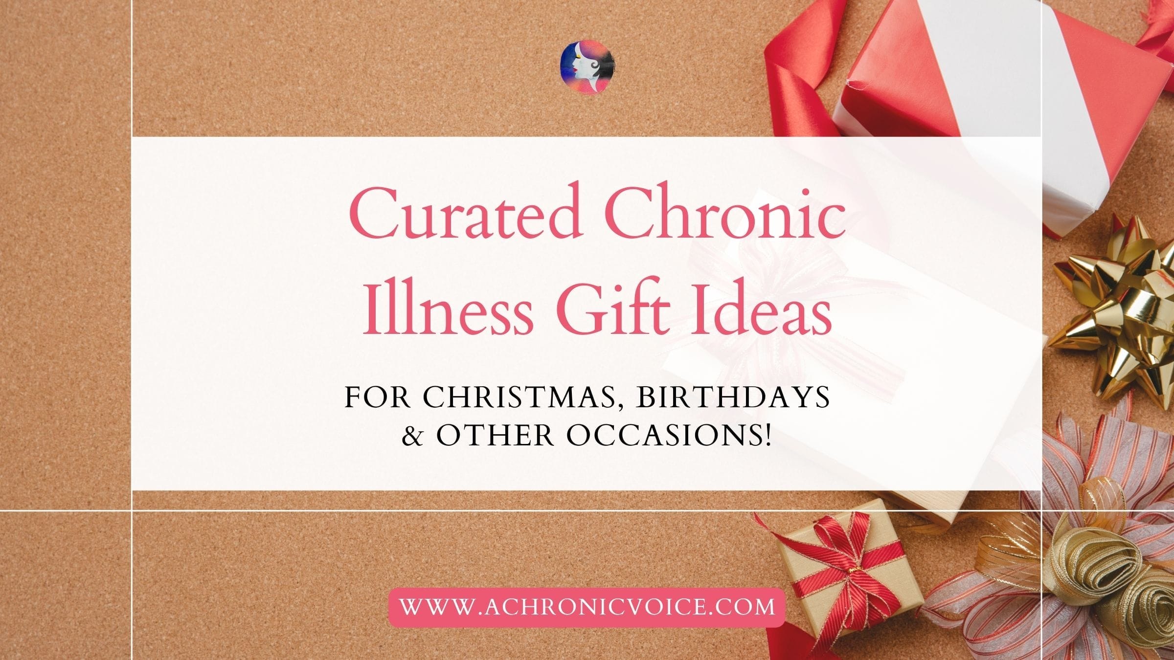 Curated Chronic Illness Gift Ideas for Christmas, Birthdays and Other Occasions!