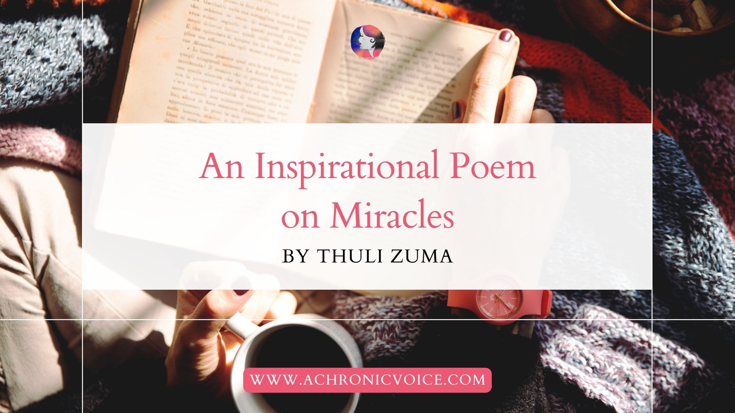 An Inspirational Poem on Miracles, by Thuli Zuma