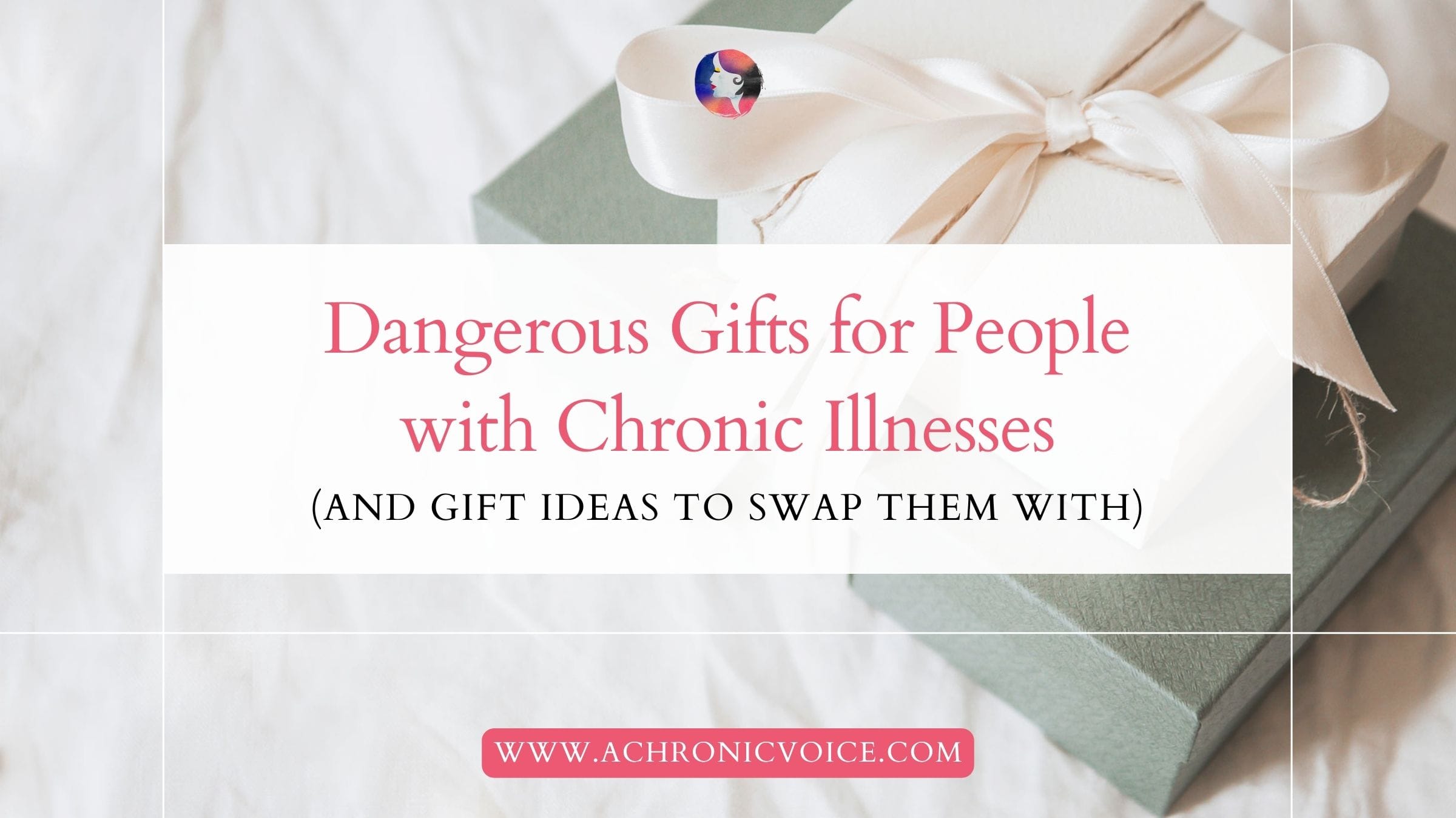 Dangerous Gifts for People with Chronic Illnesses (and Gift Ideas to Swap Them With)