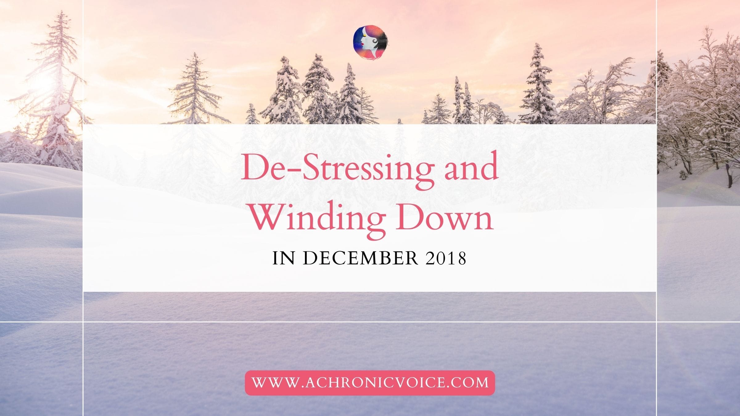 De-Stressing and Winding Down in December 2018