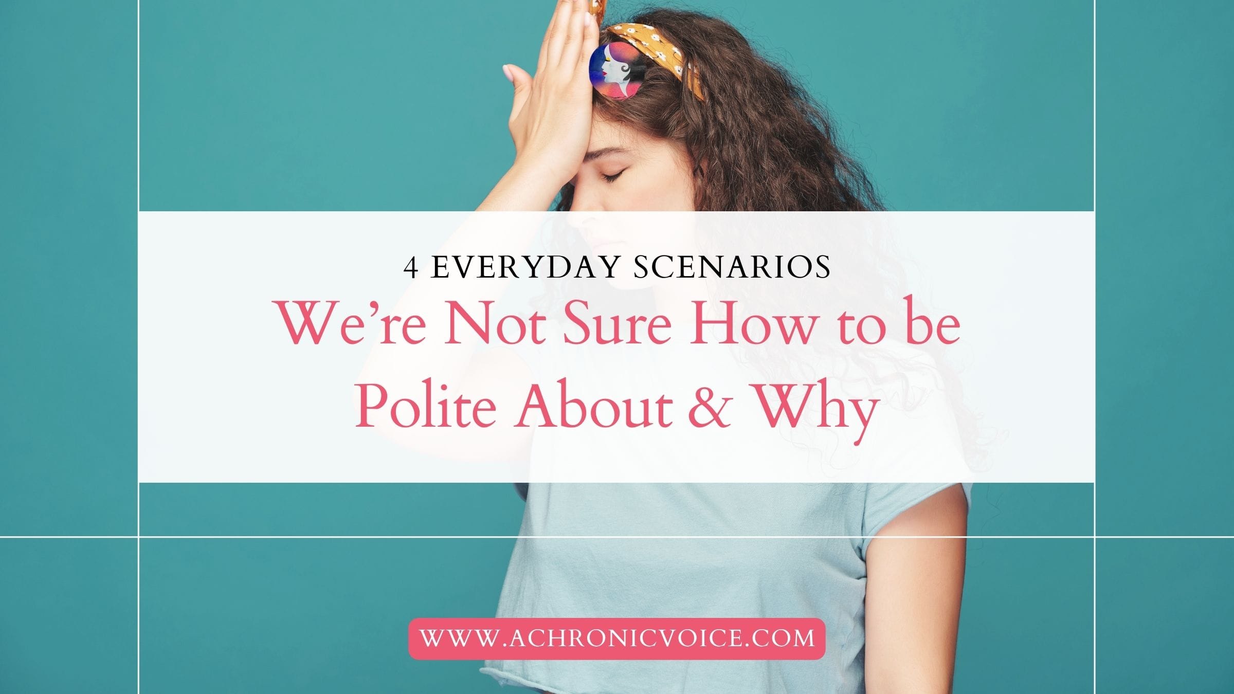 4 Everyday Scenarios We’re Not Sure How to be Polite About and Why