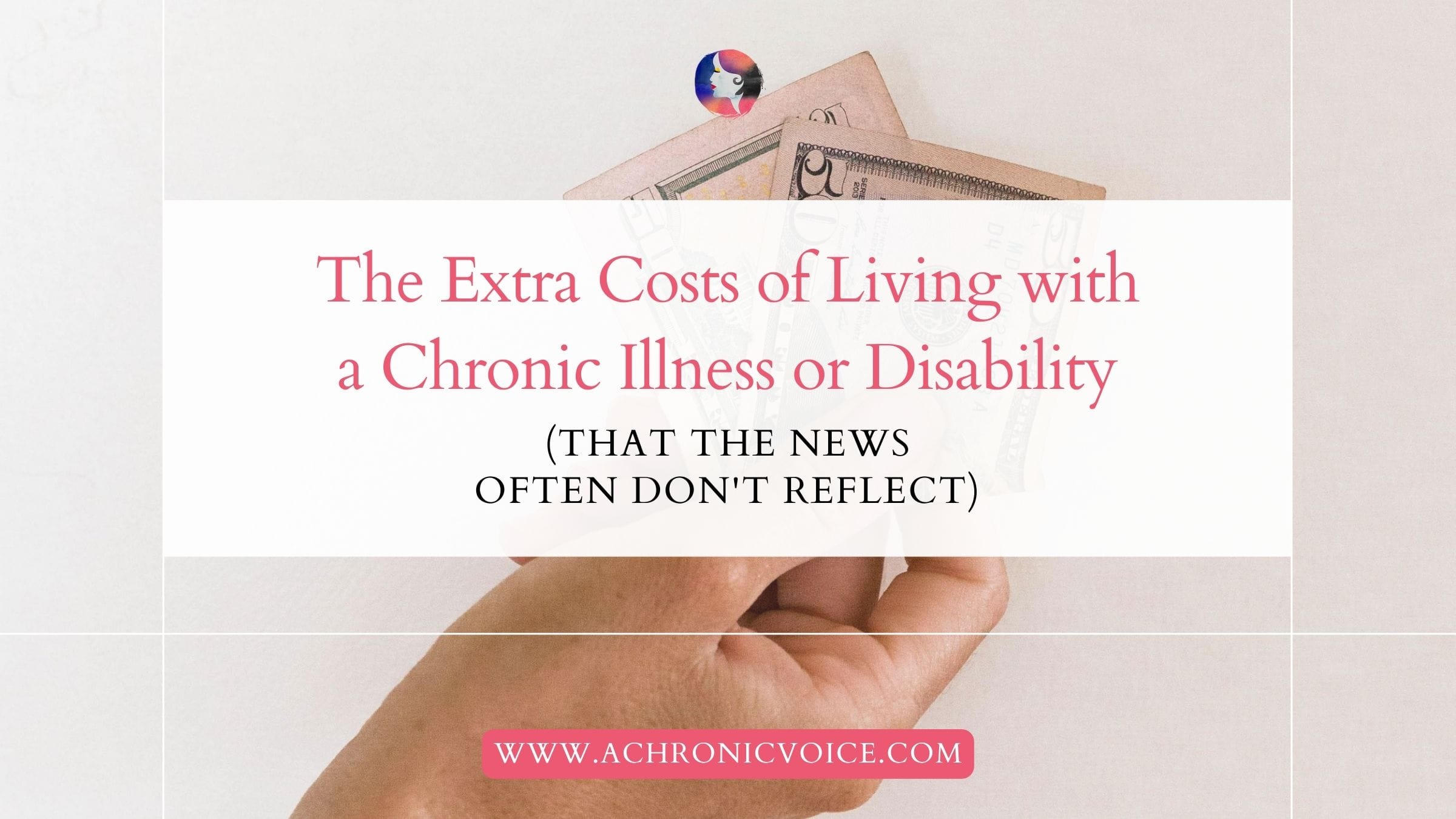 The Extra Costs of Living with a Chronic Illness or Disability (That the News Often Don't Reflect)