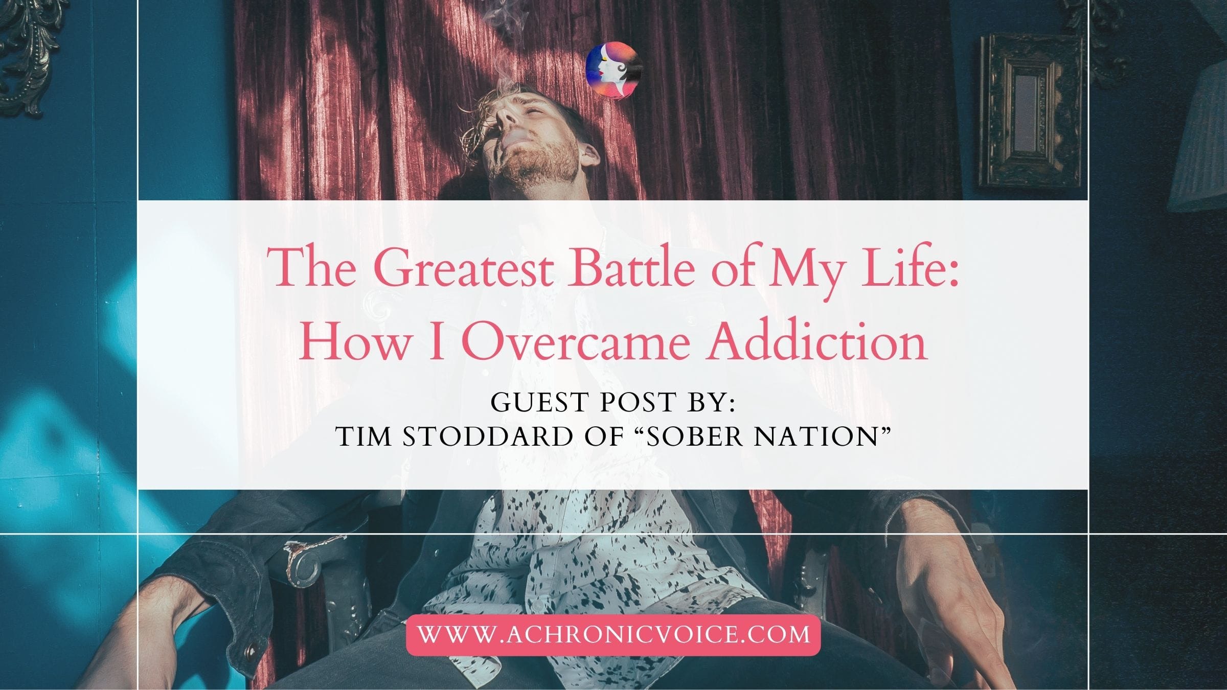 The Greatest Battle of My Life: How I Overcame Addiction
