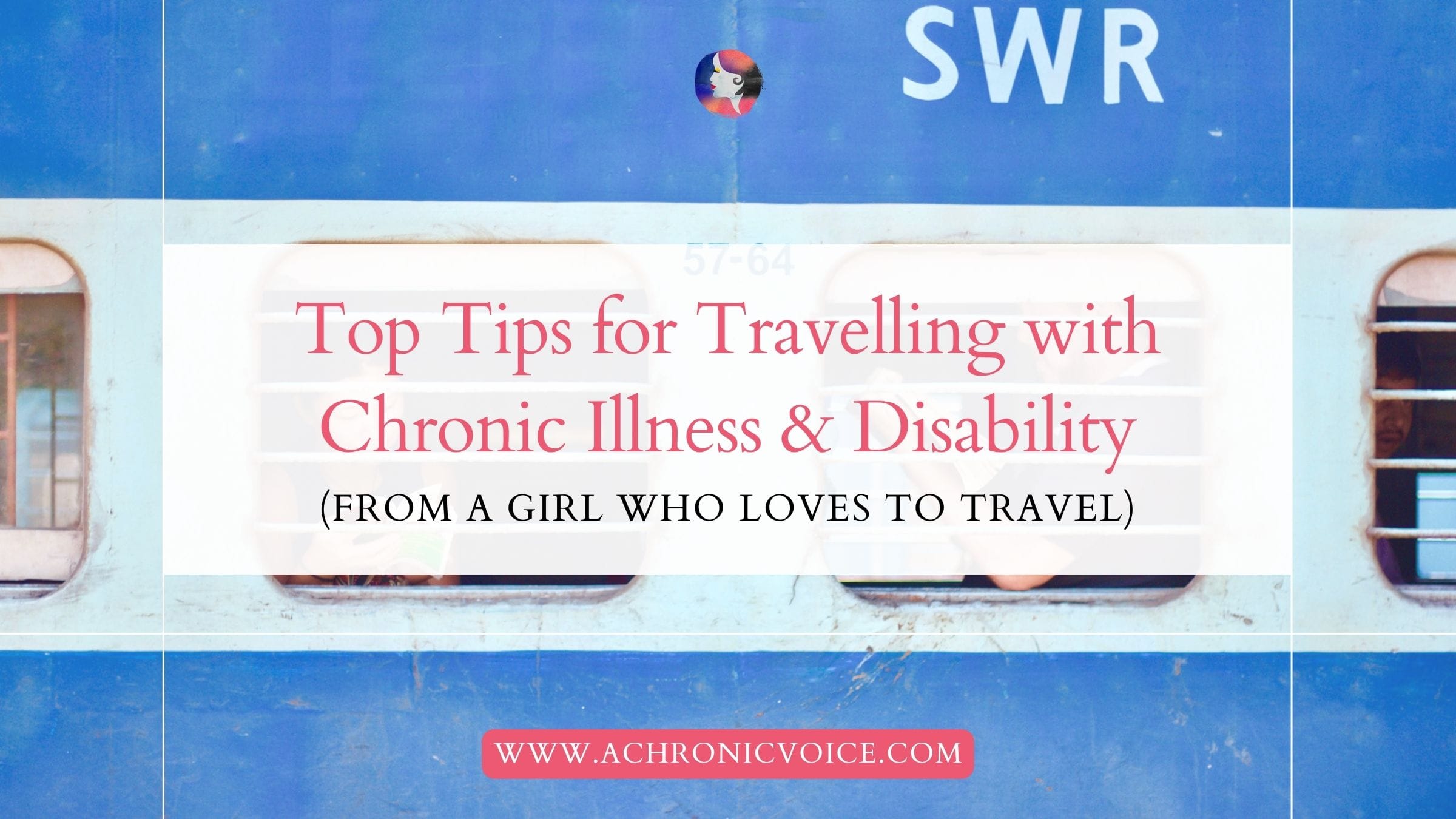 Top Tips for Travelling with Chronic Illness and Disability (From a Girl Who Loves to Travel)