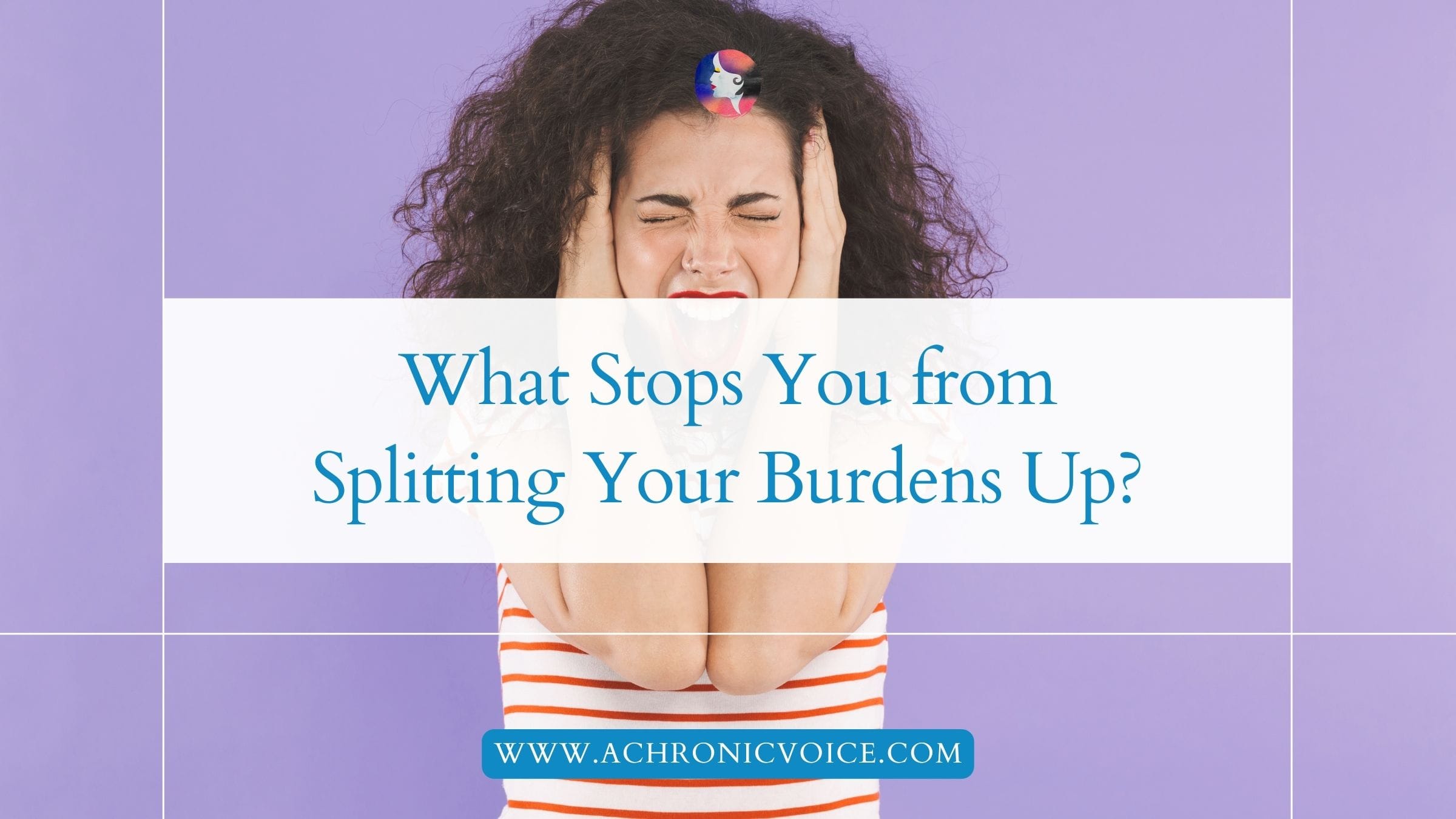 What Stops You from Splitting Your Burdens Up?